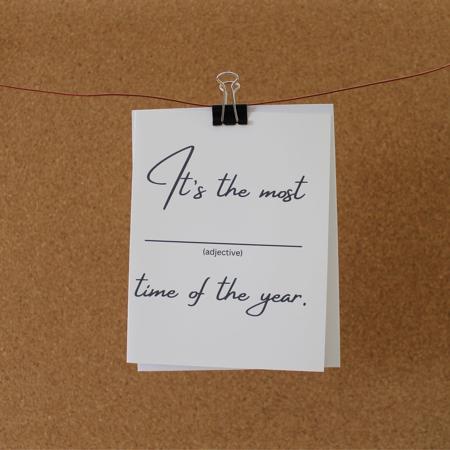 Funny Holiday Card: "It's the most ____ time of the year."