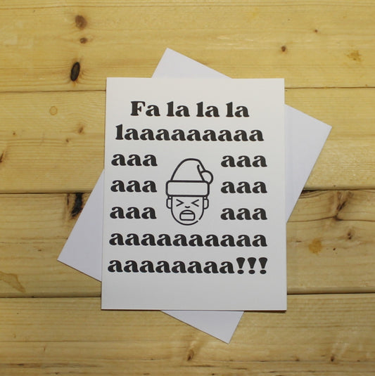 Funny Holiday Card: "Fa la la la laaaaaaaaaah!"