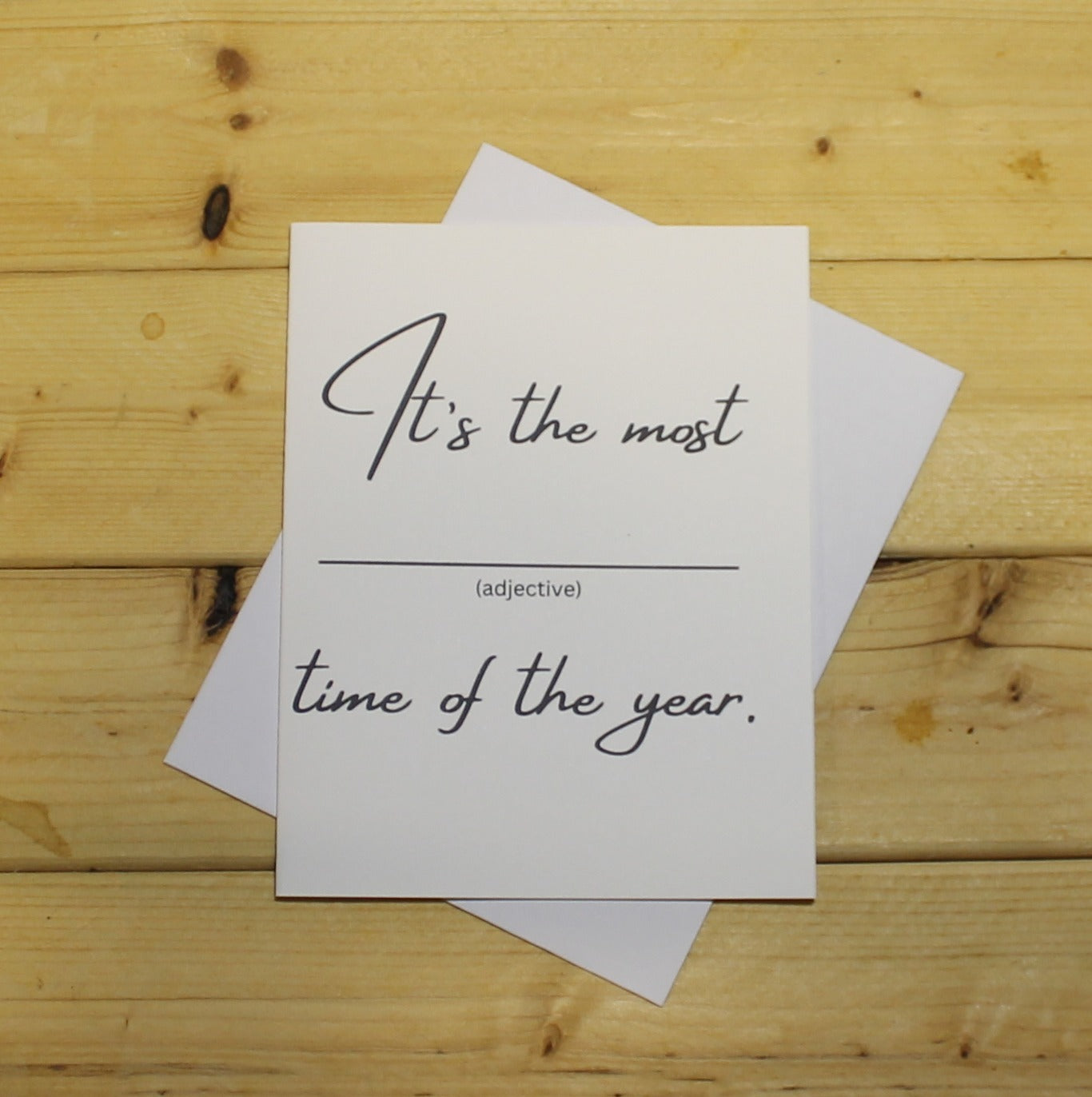 Funny Holiday Card: "It's the most ____ time of the year."