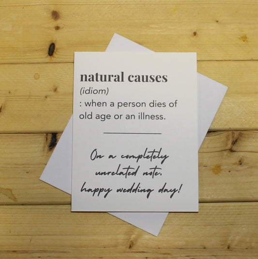 Funny Wedding Card: Definition of "Natural Causes."