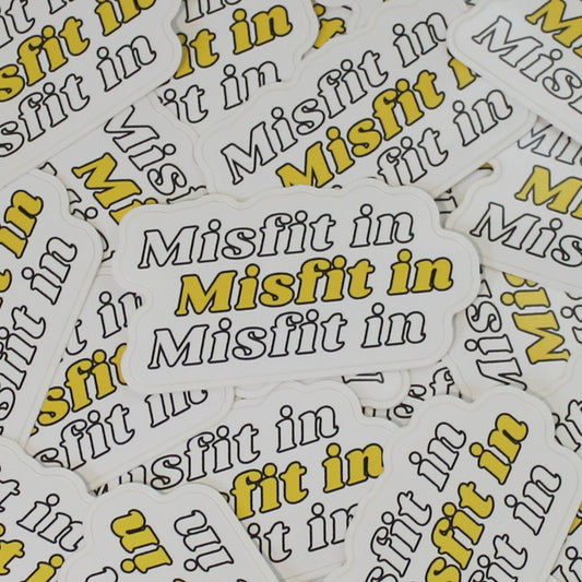 Funny sticker: "Misfit in"